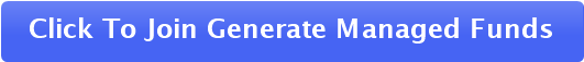 Click To Join Generate Managed Funds