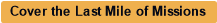 Cover the Last Mile of Missions