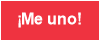 &iexcl;Me uno!