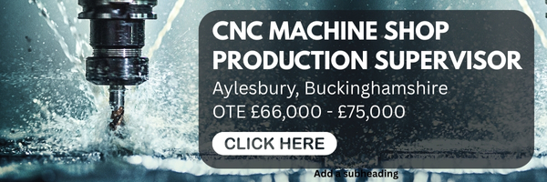 CNC Machine Shop Supervisor - Aylesbury