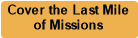 Cover the Last Mile of Missions